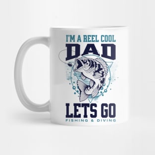 I'm A Reel Cool Dad Lets Go Fishing & Diving Mug